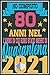 Ho Compiuto 80 Anni Nel L'a...