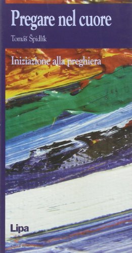 Pregare nel Cuore: Iniziazione alla Preghiera (Paperback)