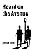Heard of The Avenue