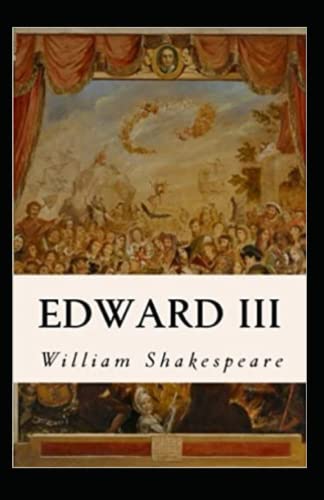 King Edward the Third Annotated