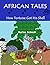 African Tales: How Tortoise...