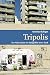 Tripolis: Der Nahe Osten im Spiegelbild einer Stadt (German Edition)