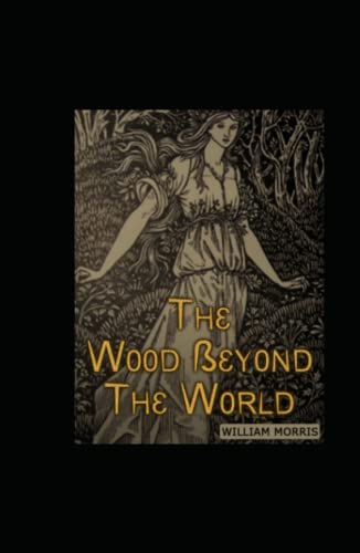 The Wood Beyond the World: Annotated