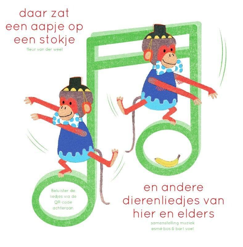 Daar zat een aapje op een stokje en andere dierenliedjes van hier en elders (Hardcover)