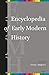 Encyclopedia of Early Moder...