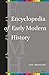 Encyclopedia of Early Modern History, volume 8 by Andrew Colin Gow