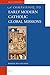 A Companion to the Early Modern Catholic Global Missions by Ronnie Po-Chia Hsia