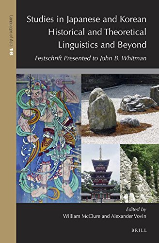 Studies in Japanese and Korean Historical and Theoretical Linguistics and Beyond: Festschrift presented to John B. Whitman (Languages of Asia, 16)