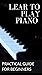 Learn to Play Piano: Practi...
