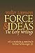 Force and Ideas: The Early Writings