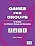 Games for Groups by Alison Chaplin