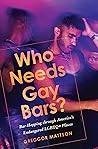 Who Needs Gay Bar...