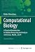 Computational Biology: A Pr...
