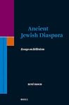 Ancient Jewish Diaspora: Essays on Hellenism (Supplements to the Journal for the Study of Judaism, 206)