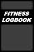 Fitness Logbook: A Fitness ...