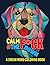 Calm The F*ck Down by MS Publications