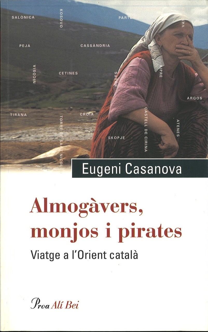 Almogàvers, monjos i pirates. Viatge a l'orient català