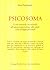 Psicosoma. Le vie orientali e occidentali all'autoconsapevolezza, alla salute e allo sviluppo personale