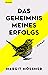 Das Geheimnis meines Erfolgs