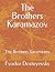 The Brothers Karamazov by Fyodor Dostoevsky