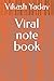 Viral note book