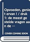 Opvoeden: geniet ...