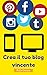 Crea il tuo blog vincente