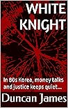 White Knight: A K...