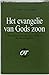 Het evangelie van Gods Zoon...