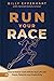 Run Your Race: How to Pursu...