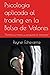 Psicología aplicada al trading en la Bolsa de Valores by Reyner Echevarría