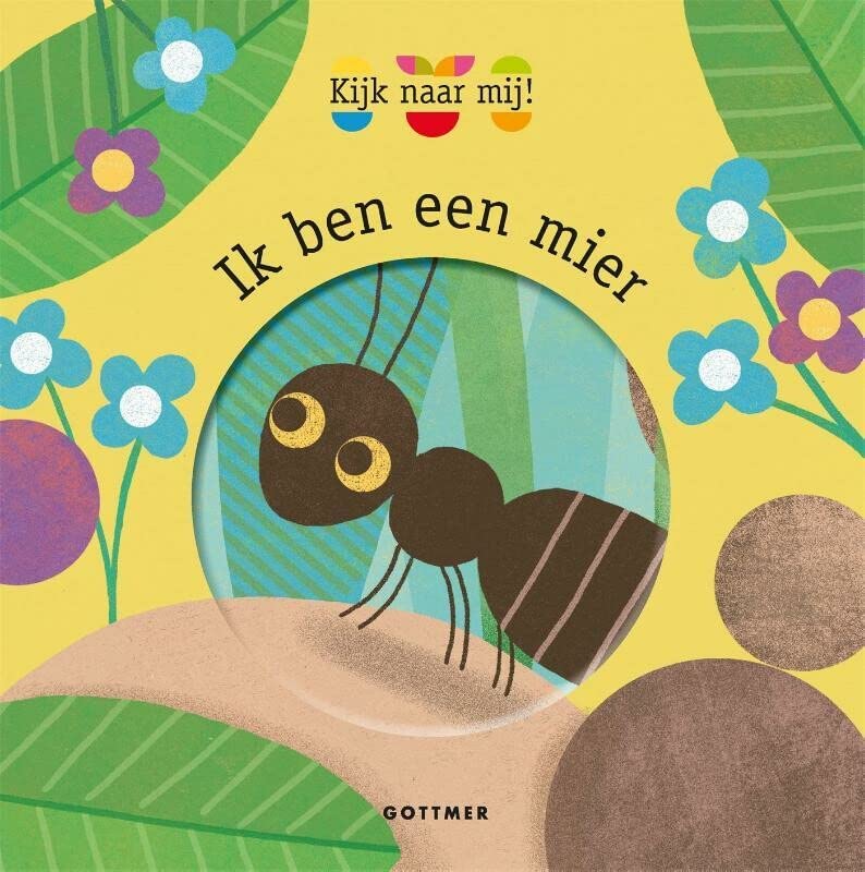 Ik ben een mier (Kijk naar mij!) (Dutch Edition)