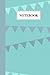 Notebook: Cute turquoise and grey pennant banner lined journal