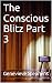 The Conscious Blitz Part 3 by Genevieve Stephens