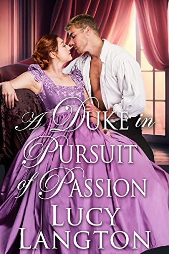 A Duke in Pursuit of Passion (Kindle Edition)