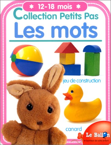 Mots (les) 12/18 mois petits pas
