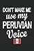 Peru Lined Notebook: Funny Peruvian Voice Journal 120 Pages 6" x 9" for anyone with Peruvian Heritage & Roots