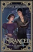 Entranced (Prince of the Doomed City, #1)