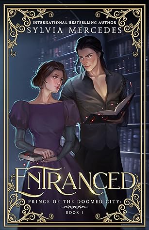 Entranced (Prince of the Doomed City, #1)