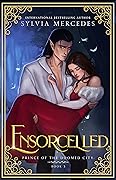 Ensorcelled (Prince of the Doomed City, #3)