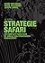 Strategie-safari: uw complete gids door de jungle van strategisch management