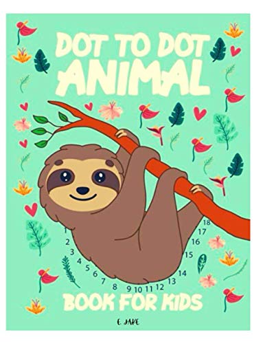 dot to dot animal book for kids: Great Gift for Boys & Girls, Ages 4-8 (Paperback)