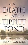 A Death at Tippitt Pond (A Sweet Iron Mystery)