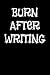 Burn After Writing: Write i...