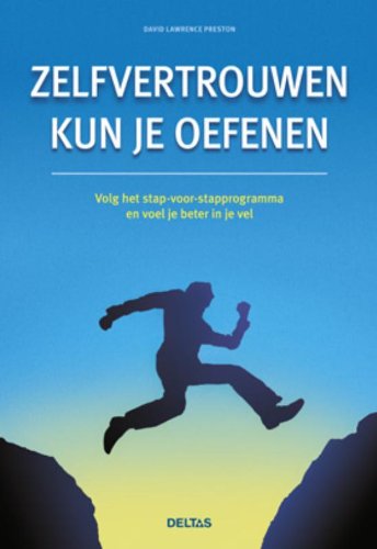 Zelfvertrouwen kun je oefenen: Volg het stap-voor-stapprogramma en voel je beter in je vel (Paperback)