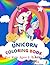 unicorn coloring book: For ...
