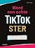 Word een echte TikTok ster:...