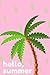 hello, summer