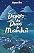 Depois das duas da manhã (Portuguese Edition)