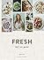 Fresh: Leef, eet , geniet